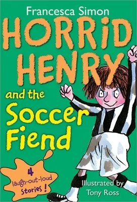 Enrique el Horrible y el Demonio del Fútbol - Horrid Henry and the Soccer Fiend