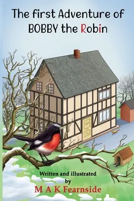 La primera aventura de Bobby el petirrojo - The First Adventure of Bobby the Robin