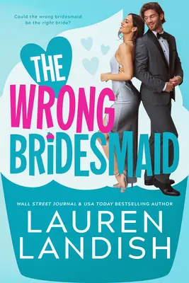 La dama de honor equivocada - The Wrong Bridesmaid
