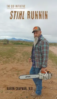 Stihl Runnin: La Iniciativa QJO: Libro 4 - Stihl Runnin: The QJO Initiative: Book 4