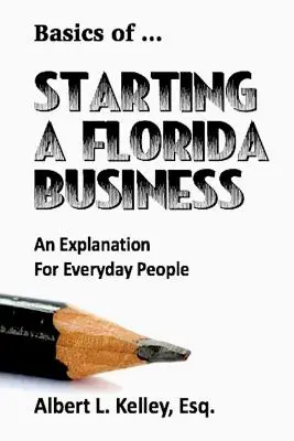 Fundamentos de ... Iniciar un negocio en Florida - Basics of ... Starting a Florida Business