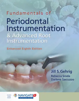 Fundamentos de instrumentación periodontal e instrumentación radicular avanzada, Mejorado - Fundamentals of Periodontal Instrumentation and Advanced Root Instrumentation, Enhanced