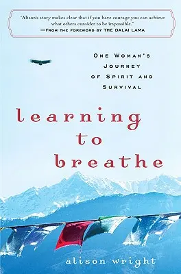 Aprender a respirar: El viaje espiritual y de supervivencia de una mujer - Learning to Breathe: One Woman's Journey of Spirit and Survival