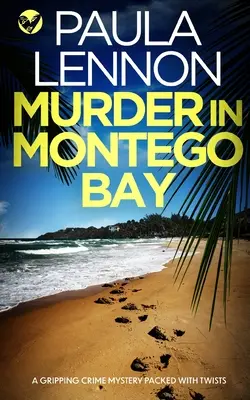 ASESINATO EN LA BAHÍA DE MONTEGO un apasionante misterio lleno de giros - MURDER IN MONTEGO BAY a gripping crime mystery packed with twists