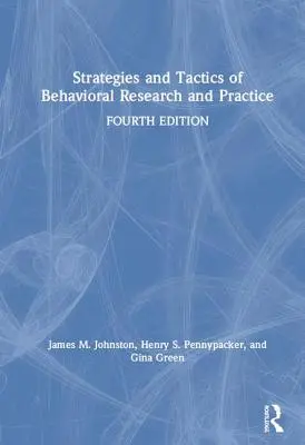 Estrategias y tácticas de investigación y práctica conductual - Strategies and Tactics of Behavioral Research and Practice