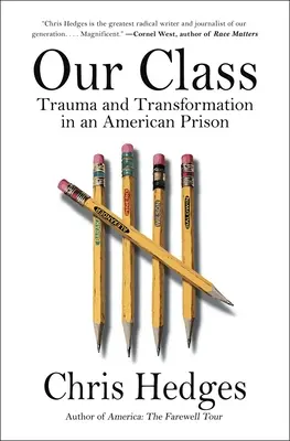 Nuestra clase: Trauma y transformación en una prisión estadounidense - Our Class: Trauma and Transformation in an American Prison