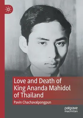 Amor y muerte del Rey Ananda Mahidol de Tailandia - Love and Death of King Ananda Mahidol of Thailand