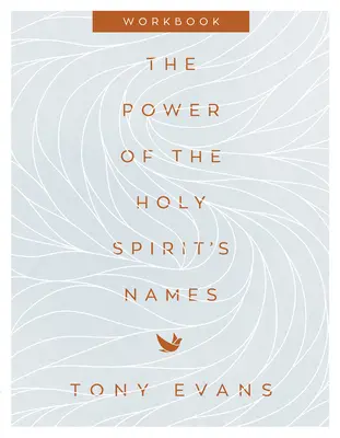 El poder de los nombres del Espíritu Santo Cuaderno de ejercicios - The Power of the Holy Spirit's Names Workbook