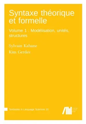 Syntaxe thorique et formelle, Volume 1: Modlisation, units, structures