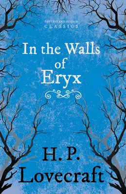 En los muros de Eryx (Clásicos de fantasía y terror): Con dedicatoria de George Henry Weiss - In the Walls of Eryx (Fantasy and Horror Classics): With a Dedication by George Henry Weiss