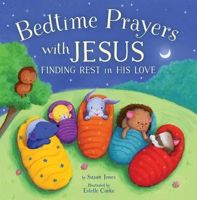 Oraciones para dormir con Jesús: Descansar en su amor - Bedtime Prayers with Jesus: Finding Rest in His Love