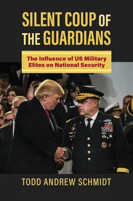 El Golpe Silencioso de los Guardianes: La influencia de las élites militares estadounidenses en la seguridad nacional - Silent Coup of the Guardians: The Influence of U.S. Military Elites on National Security