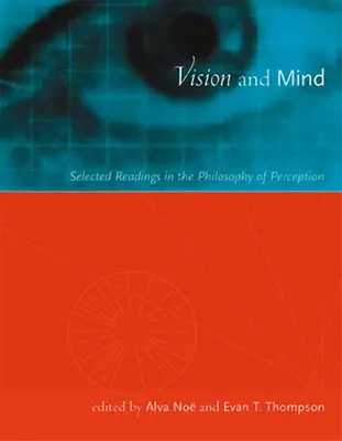 Visión y mente: lecturas selectas sobre filosofía de la percepción - Vision and Mind: Selected Readings in the Philosophy of Perception