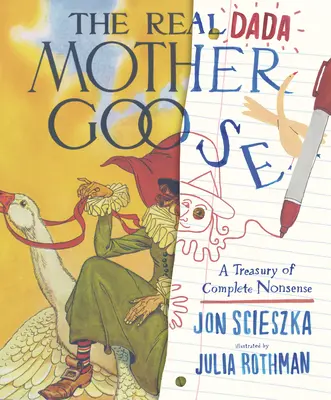 La auténtica mamá ganso dadaísta: Un Tesoro de Completos Disparates - The Real Dada Mother Goose: A Treasury of Complete Nonsense