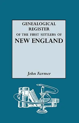 Registro genealógico de los primeros colonos de Nueva Inglaterra - Genealogical Register of the First Settlers of New England