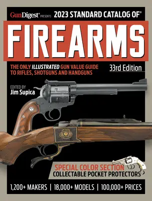 2023 Standard Catalog of Firearms, 33ª edición: The Illustrated Collector's Price and Reference Guide (Catálogo estándar de armas de fuego, 33ª edición: Guía ilustrada de referencia y precios para coleccionistas) - 2023 Standard Catalog of Firearms, 33rd Edition: The Illustrated Collector's Price and Reference Guide