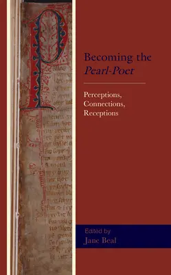 Convertirse en el poeta de la perla: Percepciones, Conexiones, Recepciones - Becoming the Pearl-Poet: Perceptions, Connections, Receptions