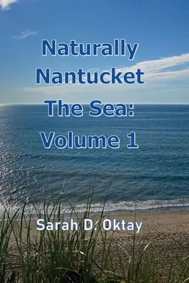 Naturalmente Nantucket El Mar: Volumen 1 - Naturally Nantucket The Sea: Volume 1