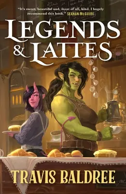 Leyendas y cafés con leche: Una novela de alta fantasía y apuestas bajas - Legends & Lattes: A Novel of High Fantasy and Low Stakes