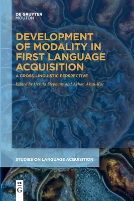 Desarrollo de la modalidad en la adquisición de la primera lengua - Development of Modality in First Language Acquisition