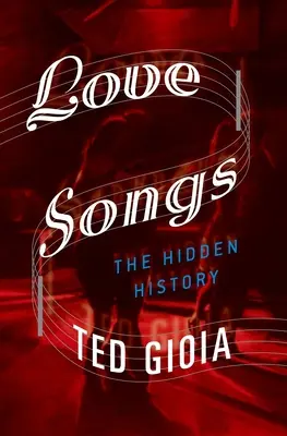 Canciones de amor: La historia oculta - Love Songs: The Hidden History