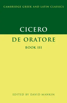 Cicerón: De Oratore Libro III - Cicero: de Oratore Book III