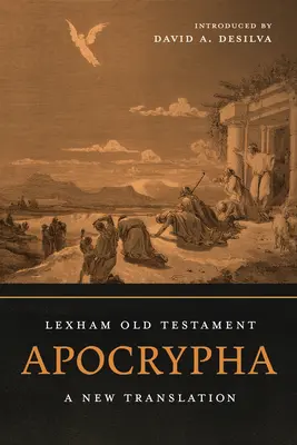 Lexham Old Testament Apocrypha: Una nueva traducción - Lexham Old Testament Apocrypha: A New Translation