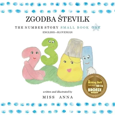 The Number Story 1 ZGODBA STEVILK: Small Book One Inglés-Esloveno - The Number Story 1 ZGODBA STEVILK: Small Book One English-Slovenian