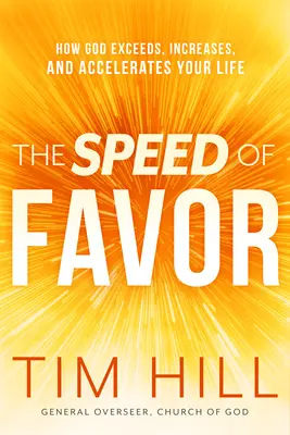 La velocidad del favor: Cómo Dios supera, aumenta y acelera tu vida - The Speed of Favor: How God Exceeds, Increases, and Accelerates Your Life