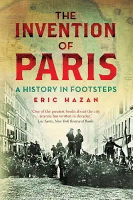 La invención de París: Una historia sobre los pasos - The Invention of Paris: A History in Footsteps