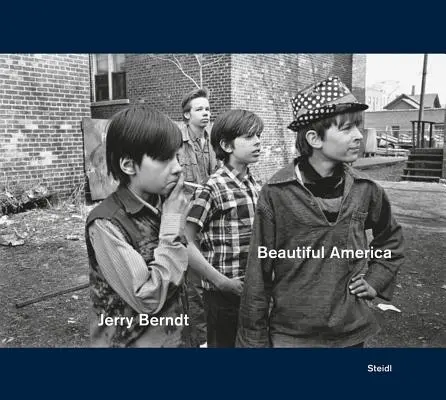 Jerry Berndt: Beautiful America: Protesta, política y cultura cotidiana en Estados Unidos, 1968-1980 - Jerry Berndt: Beautiful America: Protest, Politics and Everyday Culture in the Usa, 1968-1980