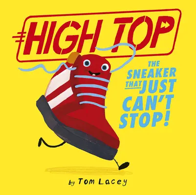 High Top: ¡La zapatilla que no puede parar! - High Top: The Sneaker That Just Can't Stop!