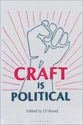 La artesanía es política - Craft Is Political