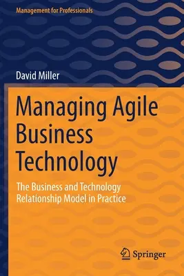 Gestión ágil de la tecnología empresarial: El modelo de relación entre empresa y tecnología en la práctica - Managing Agile Business Technology: The Business and Technology Relationship Model in Practice