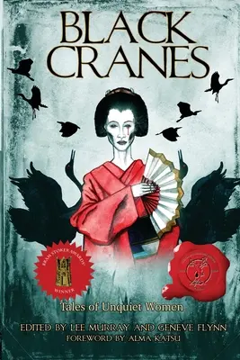 Grullas negras: Cuentos de mujeres inquietas - Black Cranes: Tales of Unquiet Women