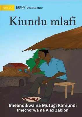 Kiundu codicioso - Kiundu mlafi - Greedy Kiundu - Kiundu mlafi