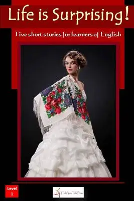 La vida es sorprendente - Life Is Surprising!
