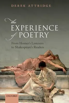 La experiencia de la poesía: De los oyentes de Homero a los lectores de Shakespeare - The Experience of Poetry: From Homer's Listeners to Shakespeare's Readers