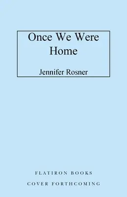 Una vez estuvimos en casa - Once We Were Home