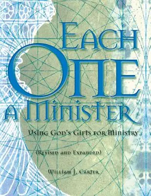 Cada uno un ministro: Utilizar los dones de Dios para el ministerio - Each One a Minister: Using God's Gifts for Ministry