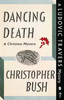 La muerte danzante: Un misterio de Ludovic Travers - Dancing Death: A Ludovic Travers Mystery