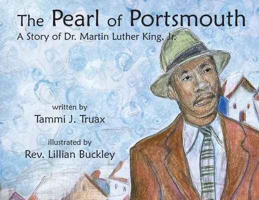 La perla de Portsmouth: Una historia del Dr. Martin Luther King, Jr. - The Pearl of Portsmouth: A Story of Dr. Martin Luther King, Jr.