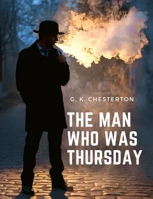 El hombre que fue jueves Misterio, aventura y thriller psicológico - The Man Who was Thursday: Mystery, Adventure, and Psychological Thriller