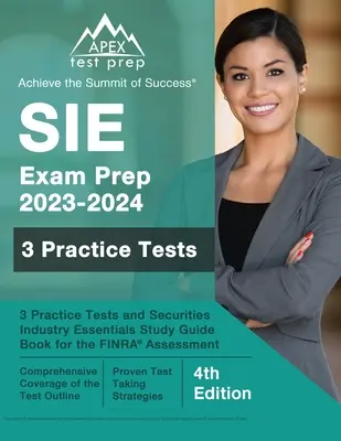 SIE Exam Prep 2023 - 2024: 3 Pruebas de Práctica y Securities Industry Essentials Study Guide Book for the FINRA Assessment [4ª Edición] - SIE Exam Prep 2023 - 2024: 3 Practice Tests and Securities Industry Essentials Study Guide Book for the FINRA Assessment [4th Edition]