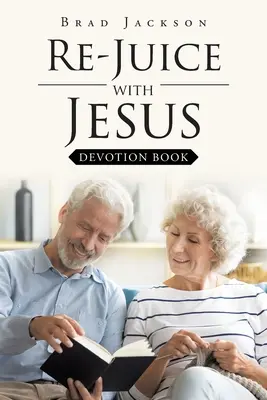 Re-Juice with Jesus: Libro de devociones - Re-Juice with Jesus: Devotion Book