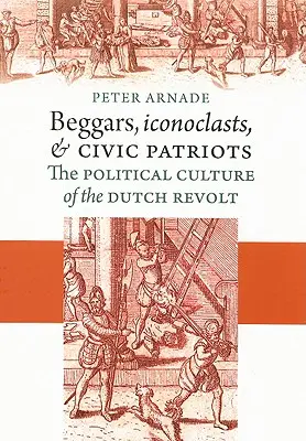 Mendigos, iconoclastas y patriotas cívicos - Beggars, Iconoclasts, and Civic Patriots