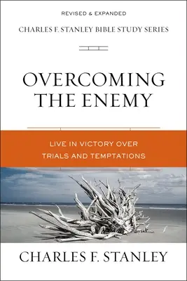 Venciendo al enemigo: Vive en victoria sobre pruebas y tentaciones - Overcoming the Enemy: Live in Victory Over Trials and Temptations