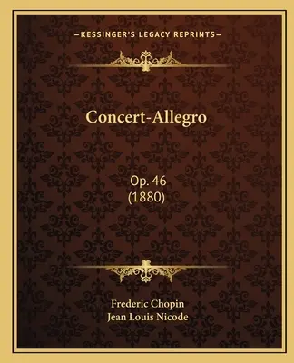 Concierto-Allegro: Op. 46 (1880) - Concert-Allegro: Op. 46 (1880)