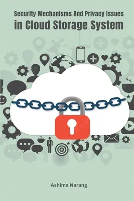 Mecanismos de seguridad y cuestiones de privacidad en el sistema de almacenamiento en nube - Security Mechanisms and Privacy Issues In Cloud Storage System