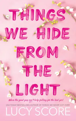 Cosas que ocultamos a la luz - Things We Hide from the Light